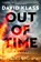 Out of Time, David Klass - Gebonden - 9781524746162