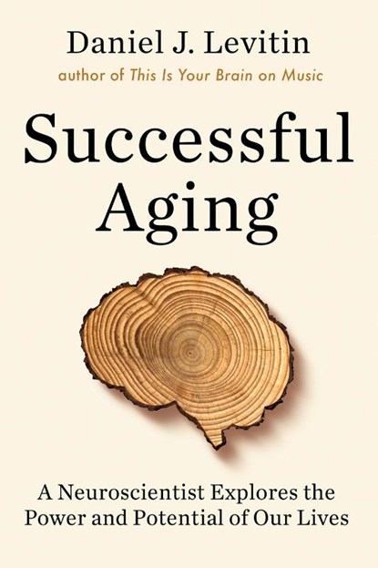 Successful Aging, LEVITIN,  Daniel J. - Paperback - 9781524746414