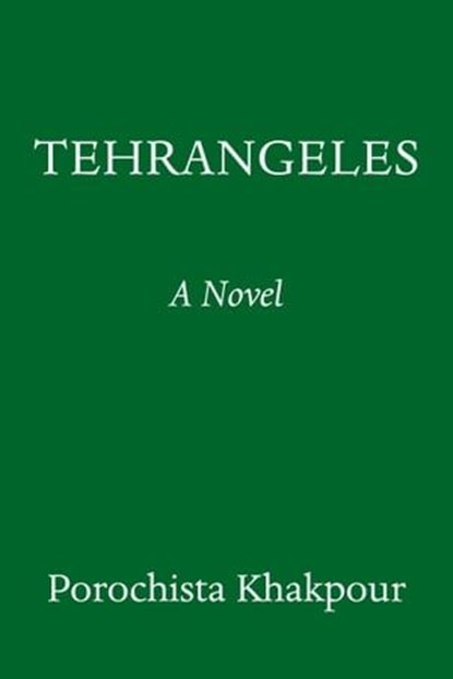Tehrangeles, Porochista Khakpour - Ebook - 9781524747916