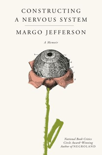 Constructing a Nervous System, Margo Jefferson - Ebook - 9781524748180