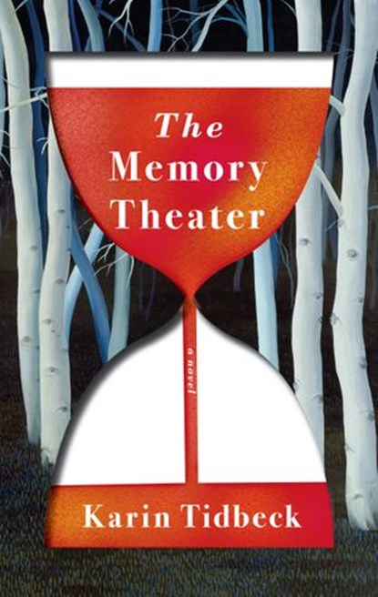 The Memory Theater, Karin Tidbeck - Ebook - 9781524748340