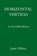 Horizontal Vertigo, Juan Villoro ; Alfred MacAdam - Gebonden - 9781524748883