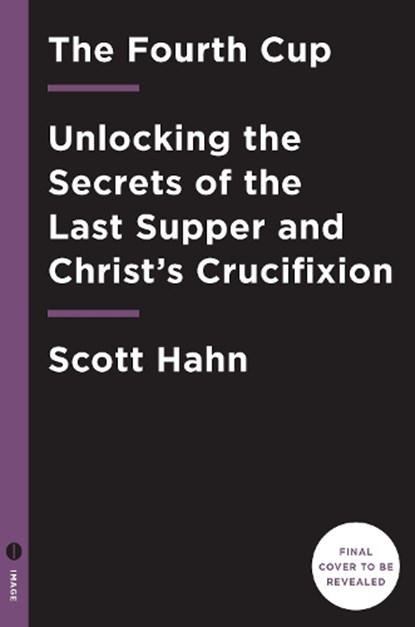The Fourth Cup, Scott Hahn - Gebonden - 9781524758790