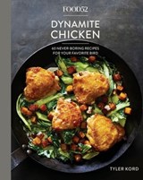 Food52 Dynamite Chicken - Tyler Kord - 9781524759018