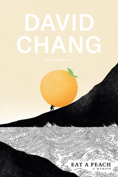 Eat a Peach, David Chang ; Gabe Ulla - Gebonden Gebonden - 9781524759216