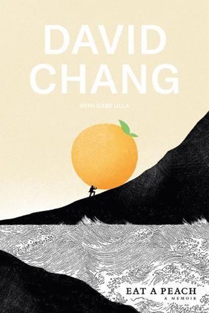 Eat a Peach, David Chang ; Gabe Ulla - Gebonden Gebonden - 9781524759216