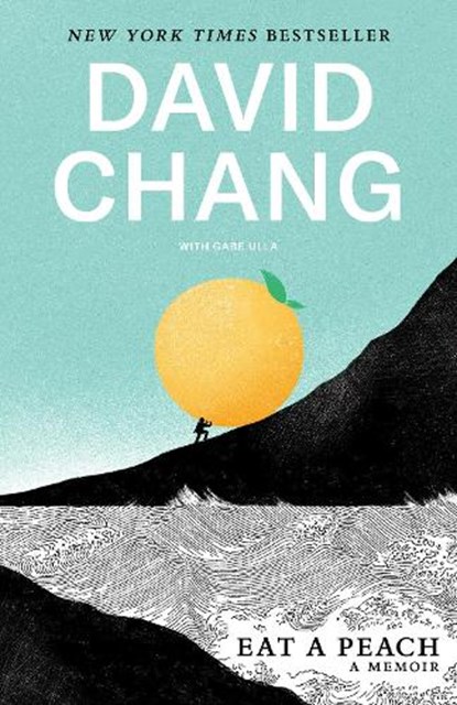 Eat a Peach, David Chang ; Gabe Ulla - Paperback - 9781524759230