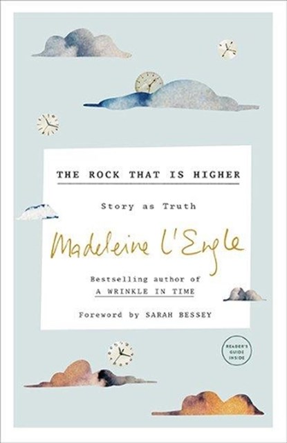 The Rock that is Higher, Madeleine L'Engle - Paperback - 9781524759346