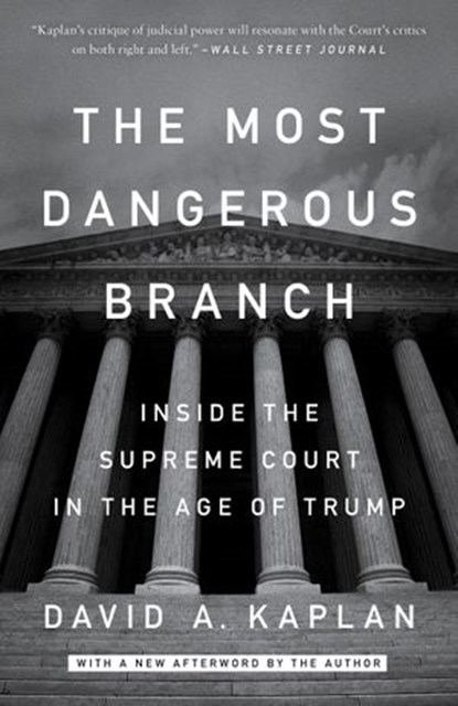The Most Dangerous Branch, David A. Kaplan - Ebook - 9781524759926