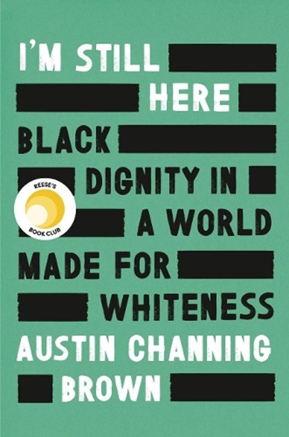 I'm Still Here, Brown Austin Channing - Gebonden - 9781524760854