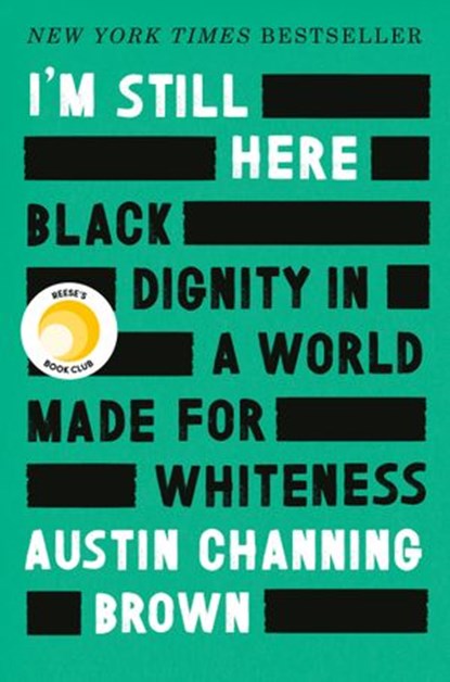 I'm Still Here: Reese's Book Club, Austin Channing Brown - Ebook - 9781524760861
