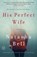 His Perfect Wife, Natasha Bell - Paperback - 9781524761080