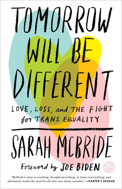 Tomorrow Will Be Different, Sarah McBride ; Joe Biden - Paperback - 9781524761486