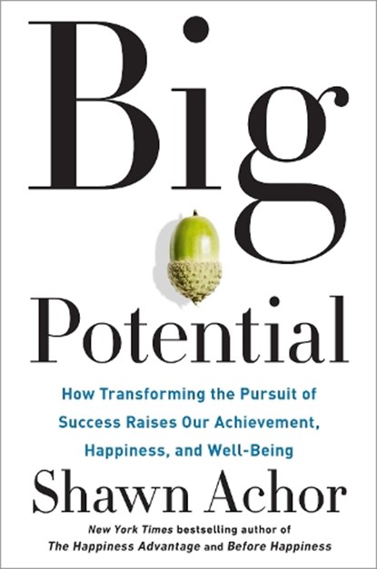Big Potential, Shawn Achor - Gebonden - 9781524761530
