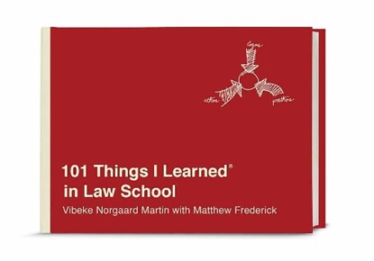 101 Things I Learned in Law School, Vibeke Norgaard Martin ; Matthew Frederick - Gebonden - 9781524762025