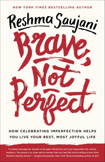 Brave, Not Perfect, Reshma Saujani - Ebook - 9781524762346
