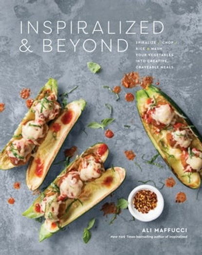 Inspiralized and Beyond, Ali Maffucci - Ebook - 9781524762698