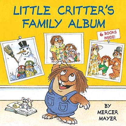Little Critter's Family Album, Mercer Mayer - Gebonden - 9781524766191