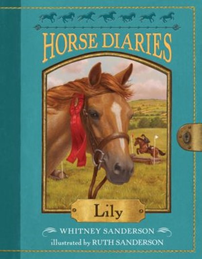 Horse Diaries #15: Lily, Whitney Sanderson - Ebook - 9781524766566