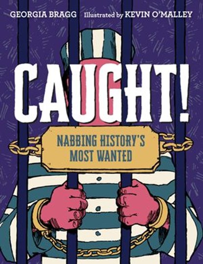 Caught!, Georgia Bragg - Ebook - 9781524767433