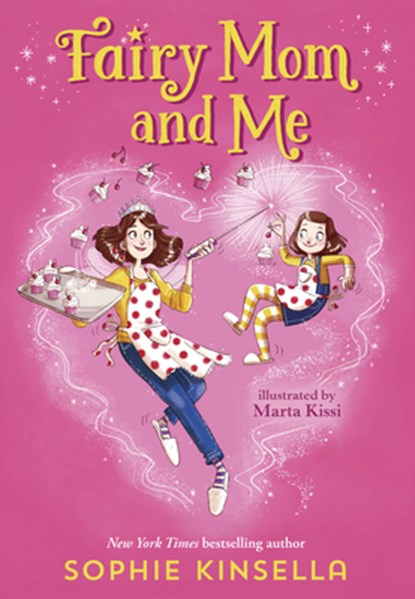 Fairy Mom and Me #1, Sophie Kinsella - Paperback - 9781524769932