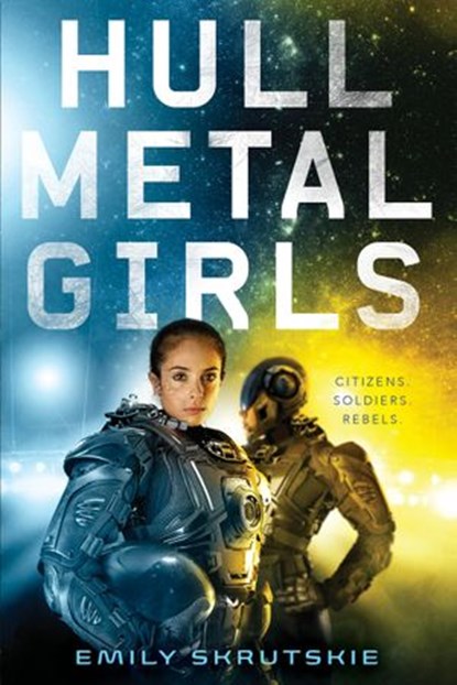 Hullmetal Girls, Emily Skrutskie - Ebook - 9781524770211