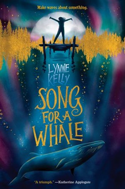 Song for a Whale, Lynne Kelly - Ebook - 9781524770259