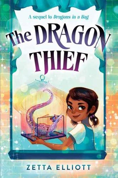 The Dragon Thief, Zetta Elliott ; Geneva B. - Gebonden - 9781524770495