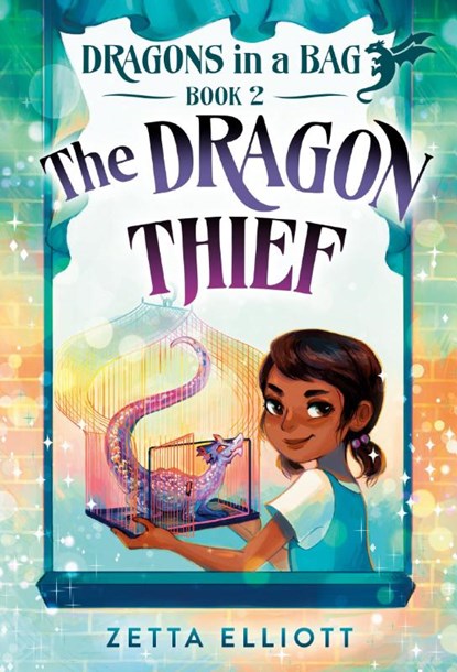 The Dragon Thief, Zetta Elliott ; Geneva B. - Paperback - 9781524770525