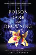 A Poison Dark and Drowning (Kingdom on Fire, Book Two) | Jessica Cluess | 
