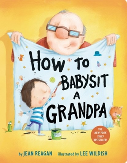 How to Babysit a Grandpa, Jean Reagan - Gebonden - 9781524772550