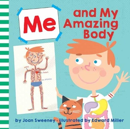 Me and My Amazing Body, Joan Sweeney ; Ed Miller - Gebonden - 9781524773595