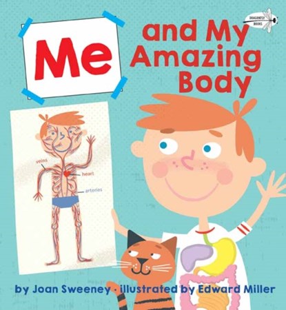 Me and My Amazing Body, Joan Sweeney ; Ed Miller - Paperback - 9781524773625