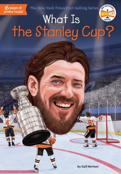 What Is the Stanley Cup?, Gail Herman ; Who HQ - Ebook - 9781524786496