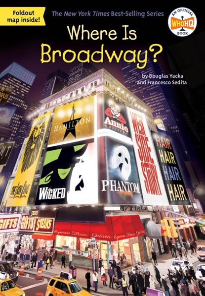 Where Is Broadway?, Douglas Yacka ; Francesco Sedita ; John Hinderliter - Paperback - 9781524786502