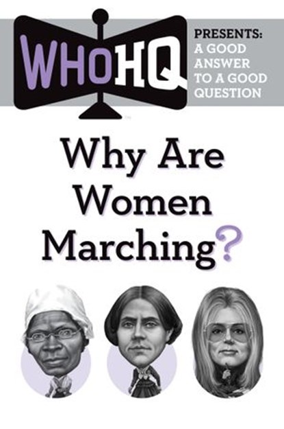 Why Are Women Marching?, Who HQ - Ebook - 9781524786700