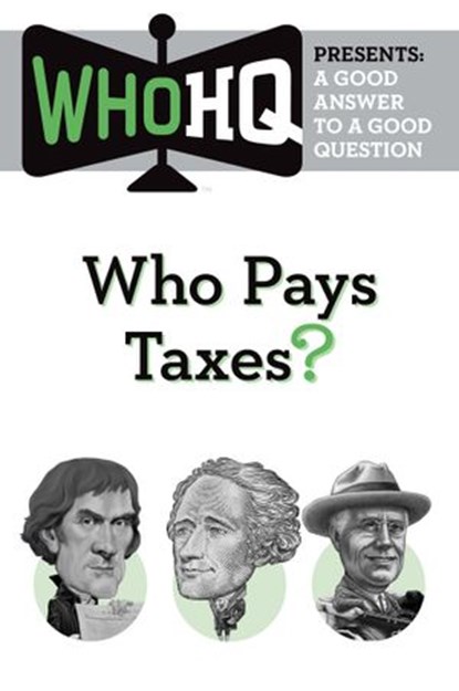 Who Pays Taxes?, Who HQ - Ebook - 9781524786717
