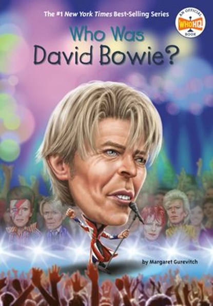 Who Was David Bowie?, Margaret Gurevich ; Who HQ - Ebook - 9781524787585