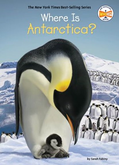Where Is Antarctica?, Sarah Fabiny ; Who HQ - Ebook - 9781524787615