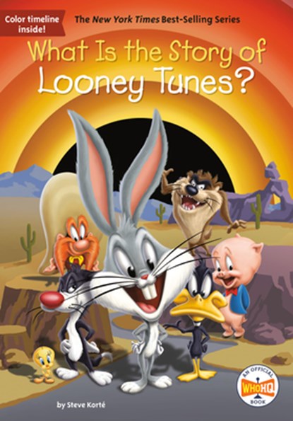 What Is the Story of Looney Tunes?, Steve Korte ; Who HQ - Paperback - 9781524788360
