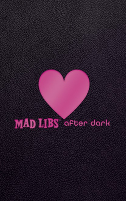 Mad Libs After Dark, Mad Libs - Gebonden - 9781524788681