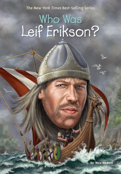 Who Was Leif Erikson?, Nico Medina ; Who HQ - Ebook - 9781524789343