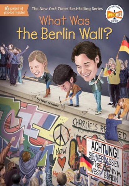 What Was the Berlin Wall?, Nico Medina ; Who HQ - Paperback - 9781524789671