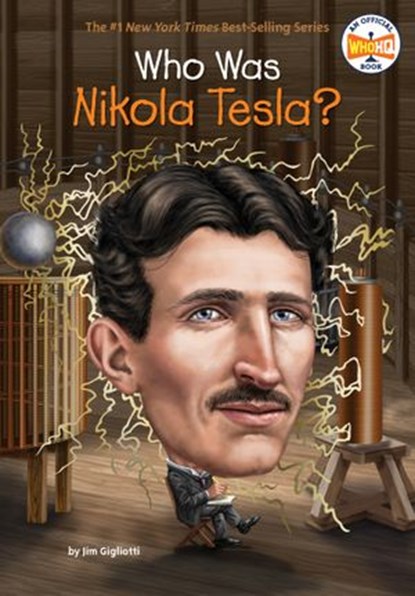 Who Was Nikola Tesla?, Jim Gigliotti ; Who HQ - Ebook - 9781524790134