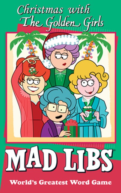 Christmas with the Golden Girls Mad Libs: World's Greatest Word Game, Karl Jones - Paperback - 9781524793371