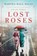 Lost Roses, Martha Hall Kelly - Gebonden - 9781524796372