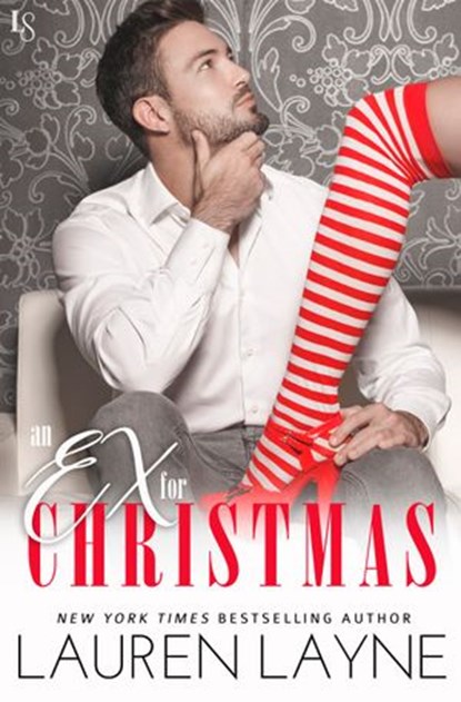 An Ex for Christmas, Lauren Layne - Ebook - 9781524796532