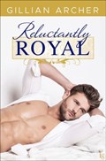 Reluctantly Royal | Gillian Archer | 