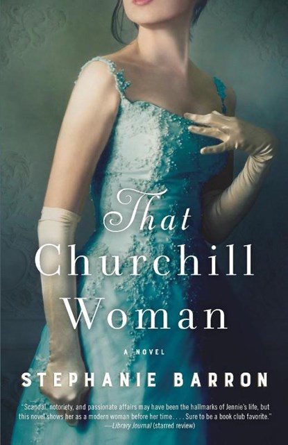 That Churchill Woman, Stephanie Barron - Paperback - 9781524799588