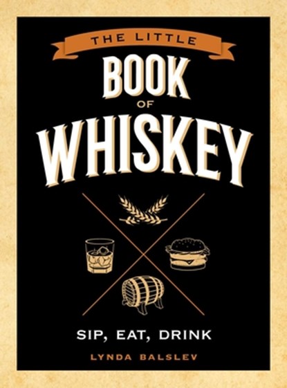 Little Book of Whiskey, Lynda Balslev - Gebonden - 9781524850999